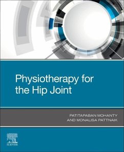 Physiotherapy for the Hip Joint - Mohanty, Dr Patitapaban;Pattnaik, Monalisa