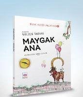 Maygak Ana - Ünüvar, Gülsen