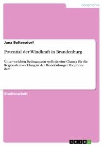 Potential der Windkraft in Brandenburg - Boltersdorf, Jana