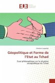 Géopolitique et Forme de l¿Etat au Tchad