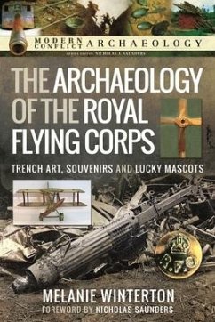 The Archaeology of the Royal Flying Corps - Winterton, Melanie