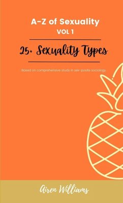 A to Z Of SEXUALITY, vol. 1, 25+ Types of Sexuality - Williams, Airen
