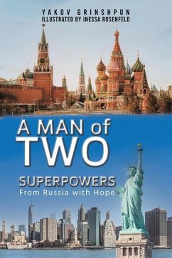 A Man of Two Superpowers - Grinshpun, Yakov