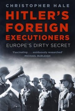 Hitler's Foreign Executioners - Hale, Christopher
