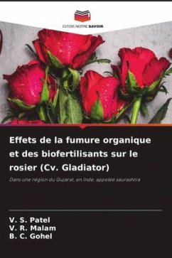 Effets de la fumure organique et des biofertilisants sur le rosier (Cv. Gladiator) - Patel, V. S.;Malam, V. R.;Gohel, B. C.