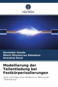 Modellierung der Teilentladung bei Festkörperisolierungen - Gowda, Devendra;Bahadure, Nilesh Bhaskarrao;Desai, Anandraj