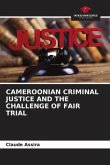 CAMEROONIAN CRIMINAL JUSTICE AND THE CHALLENGE OF FAIR TRIAL