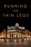 Running on Thin Legs Running on Thin Legs