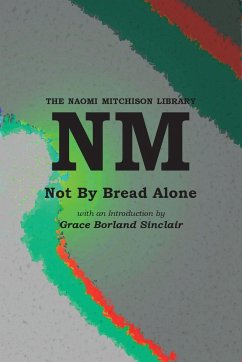 Not By Bread Alone - Mitchison, Naomi
