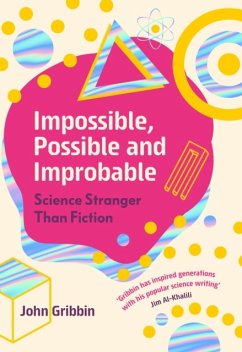 Impossible, Possible, and Improbable - Gribbin, John