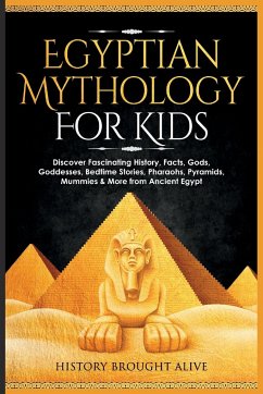 Egyptian Mythology For Kids - Brought Alive, History