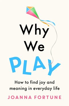 Why We Play - Fortune, Joanna