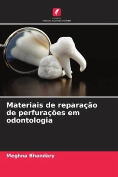 Materiais de reparação de perfurações em odontologia - Bhandary, Meghna