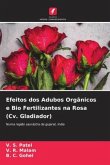 Efeitos dos Adubos Orgânicos e Bio Fertilizantes na Rosa (Cv. Gladiador)
