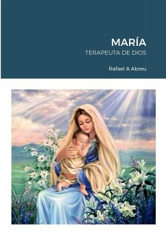 MARÍA TERAPEUTA DE DIOS - Abreu, Rafael