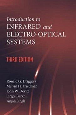 Introduction to Infrared and Electro-Optical Systems, Third Edition - Driggers, Ronald; Friedman, Melvin; Devitt, John