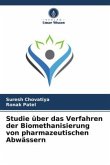 Studie über das Verfahren der Biomethanisierung von pharmazeutischen Abwässern