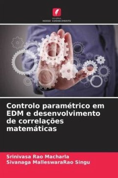 Controlo paramétrico em EDM e desenvolvimento de correlações matemáticas - Macharla, Srinivasa Rao;Singu, Sivanaga MalleswaraRao