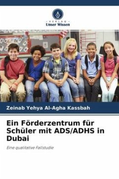 Ein Förderzentrum für Schüler mit ADS/ADHS in Dubai - Yehya Al-Agha Kassbah, Zeinab