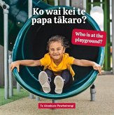 Ko Wai Kei Te Papa Takaro? Who Is at the Playground?