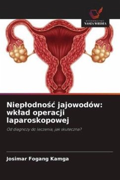 Niep¿odno¿¿ jajowodów: wk¿ad operacji laparoskopowej - Fogang Kamga, Josimar