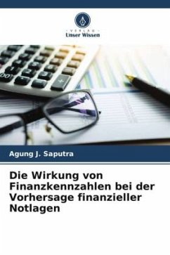 Die Wirkung von Finanzkennzahlen bei der Vorhersage finanzieller Notlagen - Saputra, Agung J.;Novianti, Clarita