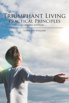 Triumphant Living Practical Principles - Marcum, Linda Kay