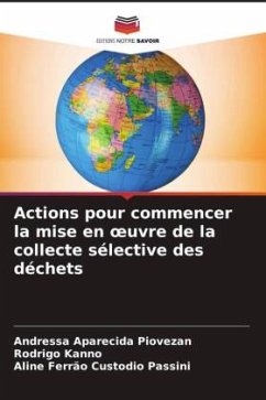 Actions pour commencer la mise en ¿uvre de la collecte sélective des déchets - Aparecida Piovezan, Andressa;Kanno, Rodrigo;Passini, Aline Ferrão Custodio