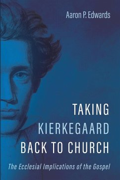 Taking Kierkegaard Back to Church - Edwards, Aaron P.