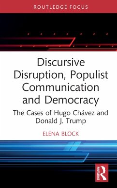 Discursive Disruption, Populist Communication and Democracy - Block, Elena