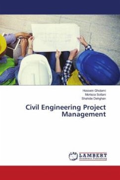 Civil Engineering Project Management - Gholami, Hossein;Soltani, Morteza;Dehghan, Shahide