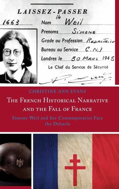 The French Historical Narrative and the Fall of France - Evans, Christine Ann