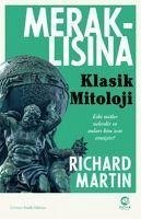 Meraklisina Klasik Mitoloji - Martin, Richard