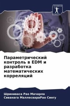 Parametricheskij kontrol' w EDM i razrabotka matematicheskih korrelqcij - Macharla, Shriniwasa Rao;Singu, Siwanaga MalleswaraRao