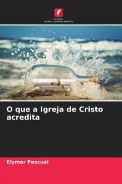 O que a Igreja de Cristo acredita - Pascual, Elymar