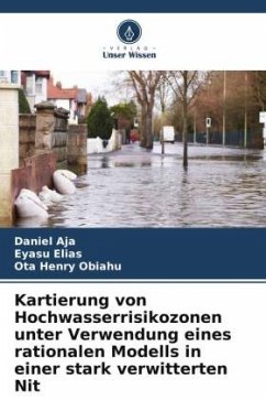 Kartierung von Hochwasserrisikozonen unter Verwendung eines rationalen Modells in einer stark verwitterten Nit - Aja, Daniel;Elias, Eyasu;Obiahu, Ota Henry