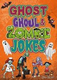 Ghost, Ghoul & Zombie Jokes