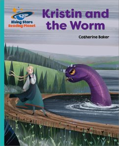 Reading Planet - Kristin and the Worm - Turquoise: Galaxy - Baker, Catherine