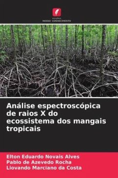 Análise espectroscópica de raios X do ecossistema dos mangais tropicais - Novais Alves, Elton Eduardo;de Azevedo Rocha, Pablo;Marciano da Costa, Liovando