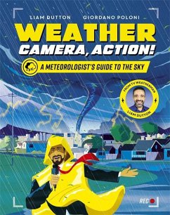 Cover Weather, Camera, Action!: A Meteorologist's Guide to the Sky