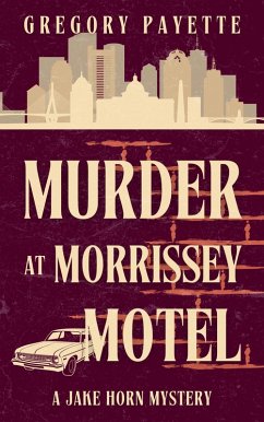 Cover Murder at Morrissey Motel (Jake Horn Mystery Series, #1) (eBook, ePUB)