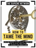 How To Tame The Mind (eBook, ePUB)