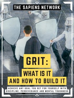 Grit: What Is It And How To Build It (eBook, ePUB) - Network, The Sapiens