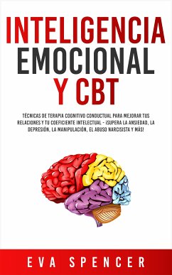 Inteligencia Emocional y CBT (eBook, ePUB) - Spencer, Eva