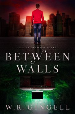 Between Walls (The City Between, #6) (eBook, ePUB) - Gingell, W. R.