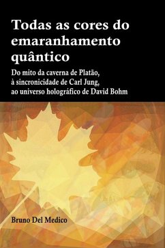 Todas as cores do emaranhamento quântico (eBook, ePUB) - Medico, Bruno Del