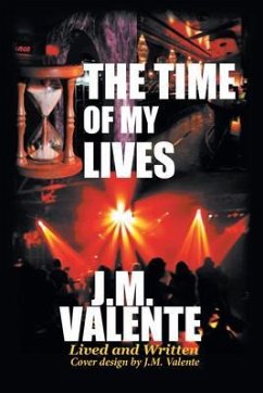 The Time of My Lives (eBook, ePUB) - J. M. Valente