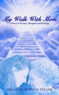 My Walk With Mom (eBook, ePUB) - Fuller, Dollie