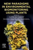 New Paradigms in Environmental Biomonitoring Using Plants (eBook, ePUB)