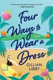 Four Ways to Wear a Dress (eBook, ePUB)
